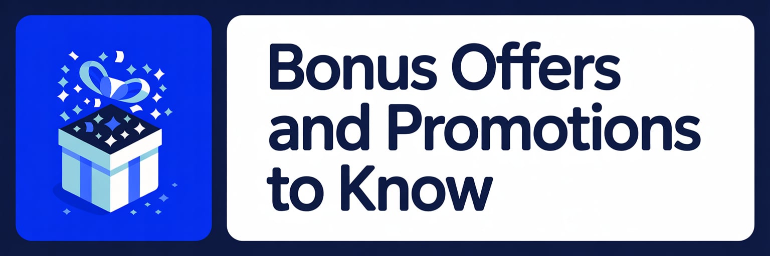 Bonus Offers and Promotions to Know